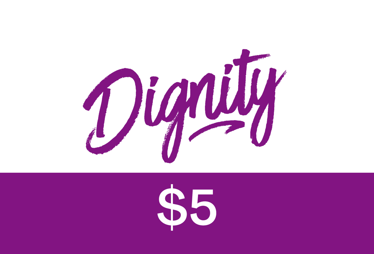 Donate $5 to Dignity